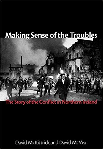 Making Sense of the Troubles